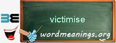WordMeaning blackboard for victimise